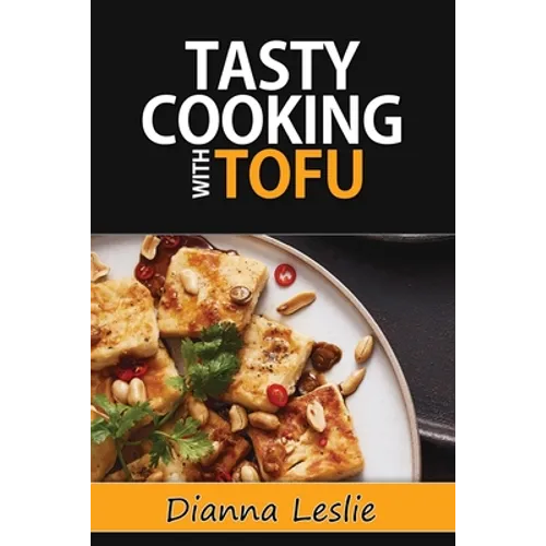 Tasty Cooking With Tofu