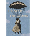 The Sky Is a Free Country: The Luminaire Award Anthology Volume I