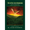 Fire in the Green Mountains: A History of Evangelical Revival in Vermont in the Nineteenth Century