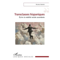 Transclasses hispaniques: Écrire la mobilité sociale ascendante