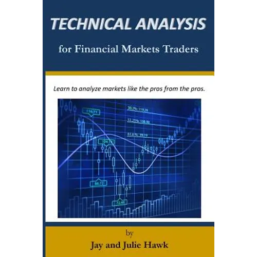 Technical Analysis for Financial Markets Traders