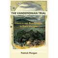 The Vandemonian Trail: Convicts and Bushrangers in Early Victoria