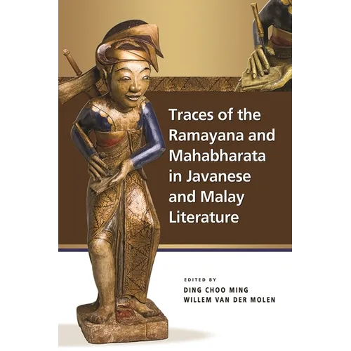 Traces of the Ramayana and Mahabharata in Javanese and Malay Literature