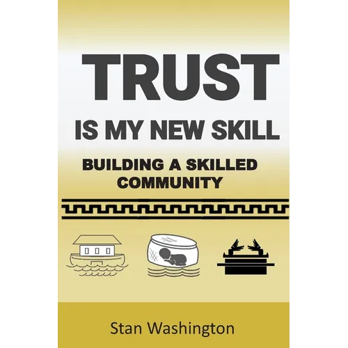 Trust is My New Skill: Building a Skilled Community