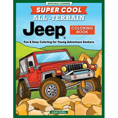 Super Cool All-Terrain Jeep(r) Coloring Book: Fun & Easy Coloring for Young Adventure Seekers