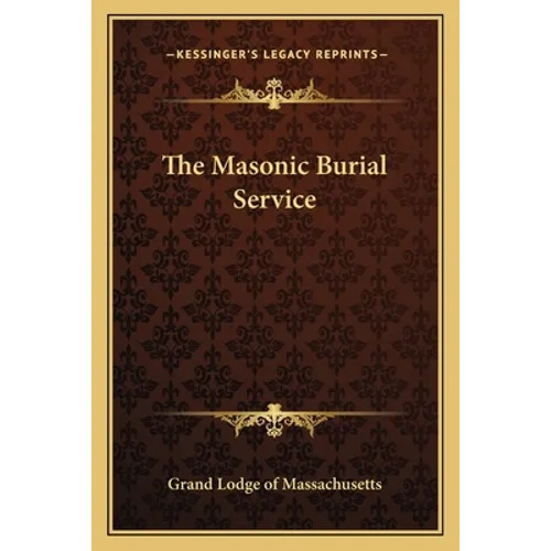 The Masonic Burial Service