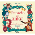 Empacho de Amor: Que Te Quieran Menos, Pero Que Te Quieran Bien / Love Overload