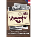 Remember This?: People, Things and Events from 1954 to the Present Day (US Edition)