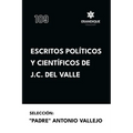Escritos políticos y científicos de J.C. del Valle