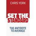 Set the Standard: The Antidote to Average