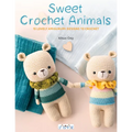 Sweet Crochet Animals: 15 Lovely Amigurunmi Designs to Crochet