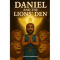 Daniel and the Lions' Den