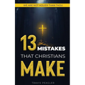 13 Mistakes That Christians Make: We Are Not Holier Than Thou