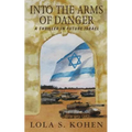 Into the Arms of Danger: A Thriller in Future Israel