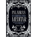Palabras de Sabiduría para Meditar