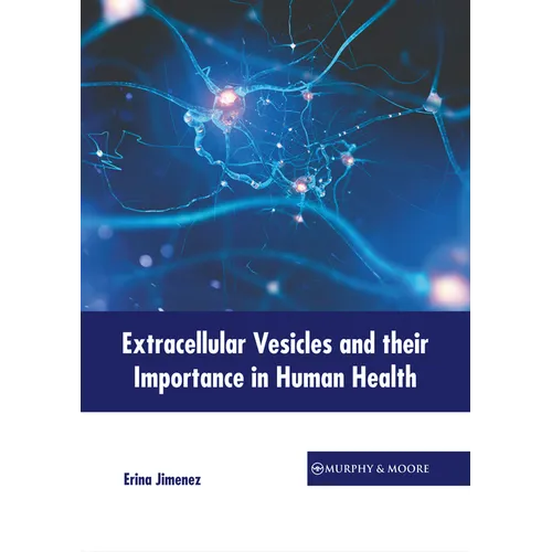 Extracellular Vesicles and Their Importance in Human Health