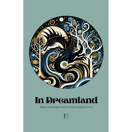 In Dreamland: Bilingual German-English Stories for German Language Learners