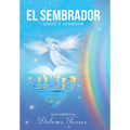 El Sembrador Salió a Sembrar: Guía De Crecimiento Espiritual