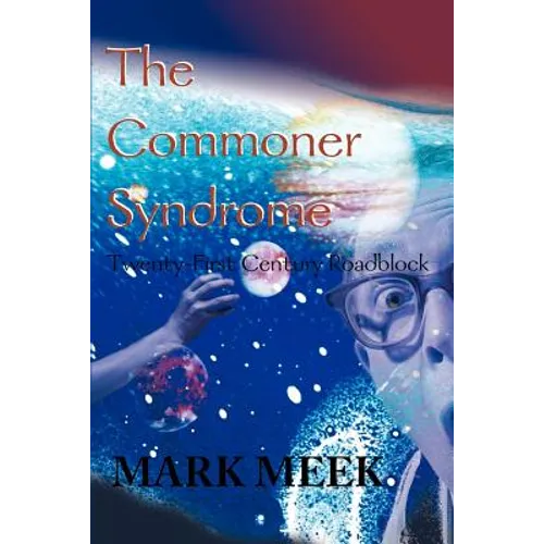 The Commoner Syndrome: Twenty-First Century Roadblock