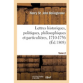 Lettres Historiques, Politiques, Philosophiques Et Particulières, 1710-1736. Tome 2
