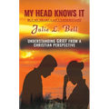 My Head Knows It: But My Heart Can't Understand