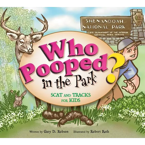 Who Pooped in the Park? Shenandoah National Park: Scats and Tracks for Kids
