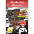 The Gamified Classroom: Gamification reduces stress and increases motivation by making assessment fun!