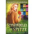 Schwindelei und Spitze: Ein Paranormaler Cosy-Krimi