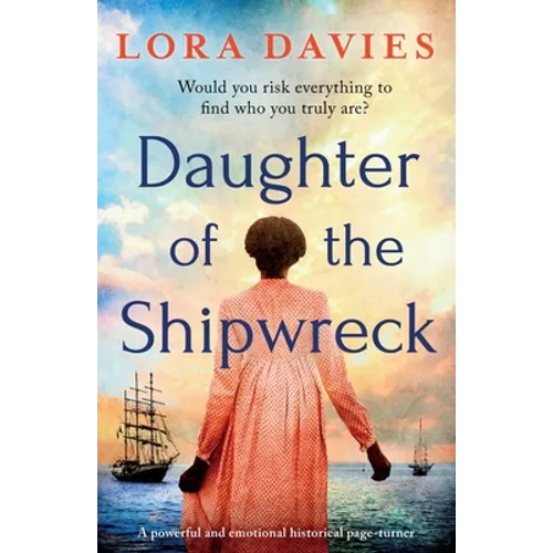 Daughter of the Shipwreck: A powerful and emotional historical fiction page-turner