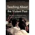 Teaching about the Violent Past: Opportunities and Challenges for Teachers in Conflict-Affected African Societies