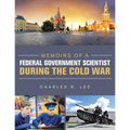 Memoirs of a Federal Government Scientist During the Cold War