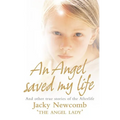 An Angel Saved My Life: And Other True Stories of the Afterlife
