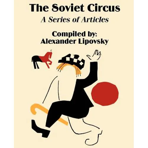 The Soviet Circus: A Series of Articles