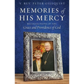 Memories of His Mercy: Recollections of the Grace and Providence of God