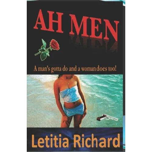 Ah Men: A man's gotta do and a woman does too!