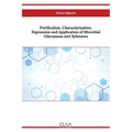 Purification, Characterization, Expression and Application of Microbial Glucanases and Xylanases