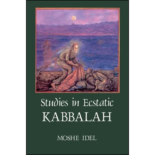 Studies in Ecstatic Kabbalah
