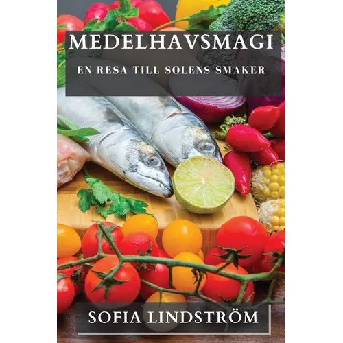 Medelhavsmagi: En Resa till Solens Smaker