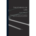 The Curves of Life; Being an Account of Spiral Formations and Their Application to Growth in Nature, to Science and to art; With Special Reference to
