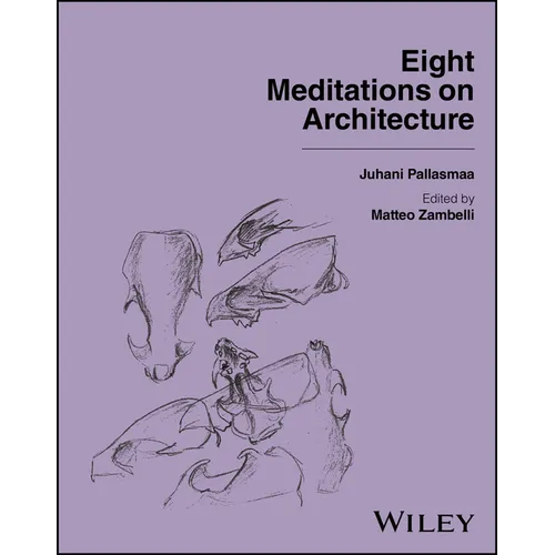 Eight Meditations on Architecture