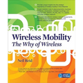 Wireless Mobility: The Why of Wireless