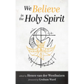 We Believe in the Holy Spirit