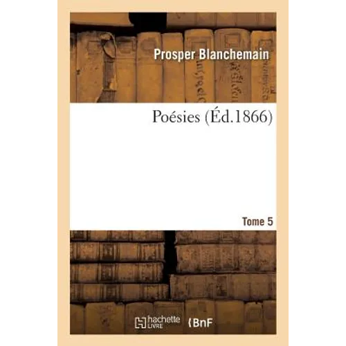 Poésies. Tome 5