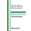 Seven Kine, Fatfleshed: A Theory of Sleep and Dreams: A Theory of Sleep and Dreams
