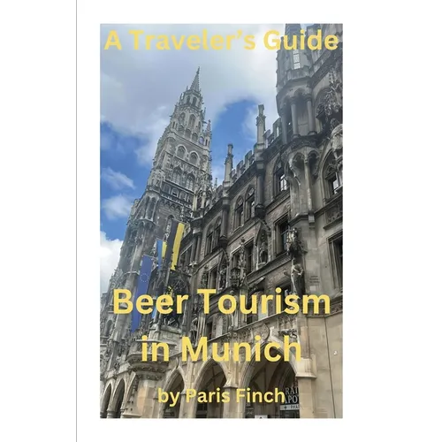 A Travel's Guide - Beer Tourism in Munich