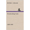 Woodworking Tools 1600-1900