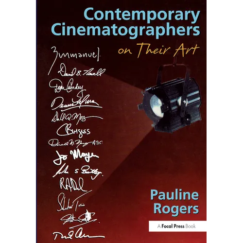 Contemporary Cinematographers on Their Art