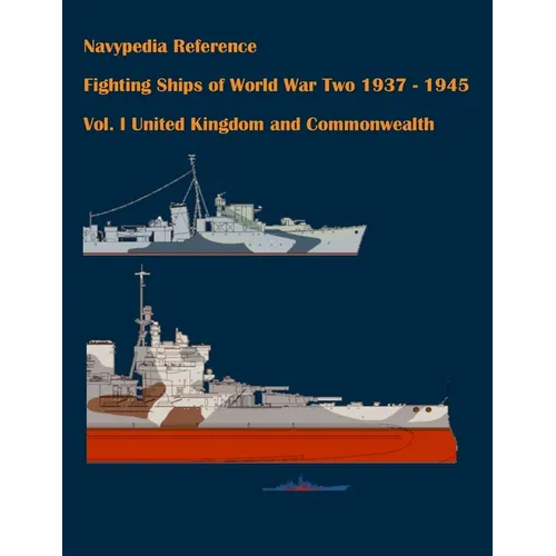 Fighting ships of World War Two 1937 - 1945. Volume I. United Kingdom and Commonwealth.