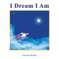 I Dream I Am