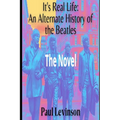 It's Real Life: An Alternate History of The Beatles